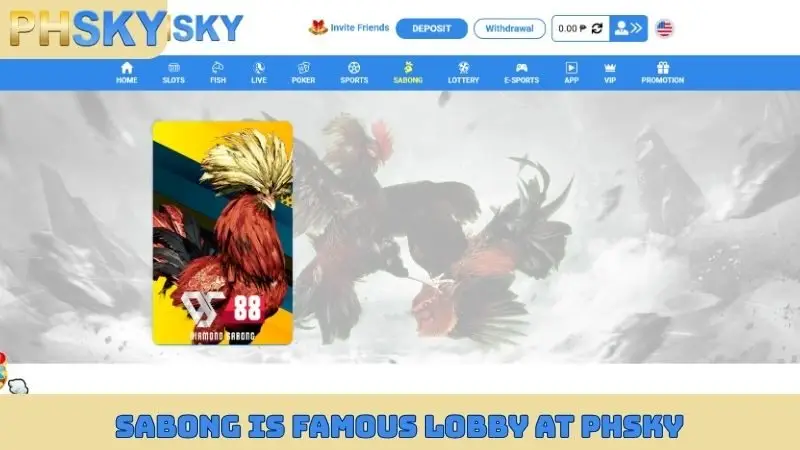 Sabong is famous lobby at Phsky